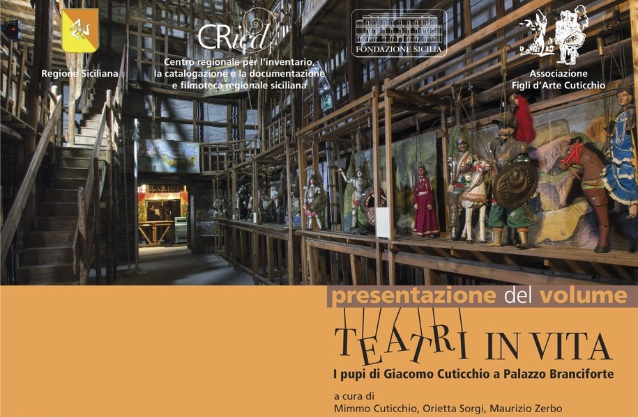 Presentazione del volume “TEATRI IN VITA. I pupi di Giacomo Cuticchio a Palazzo Branciforte”