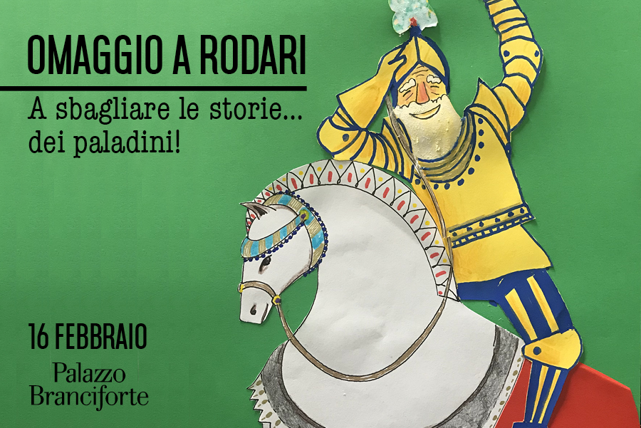 Omaggio a Rodari – A sbagliare le storie…dei paladini!
