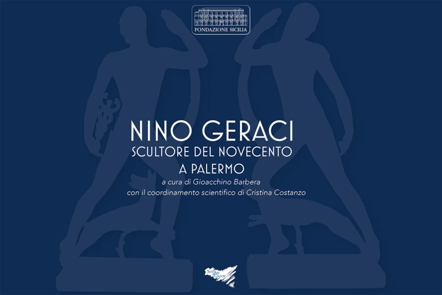 NINO GERACI. SCULTORE DEL NOVECENTO A PALERMO